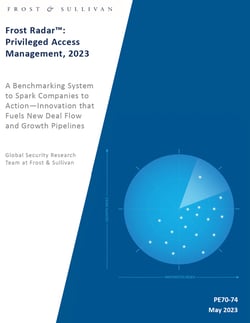 Sullivan & Frost: Frost Radar Report Privileged Access Management 2023 Sullivan & Frost: Frost Radar Report Privileged Access Management 2023