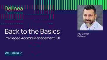 Back to the Basics: Privileged Access Management 101