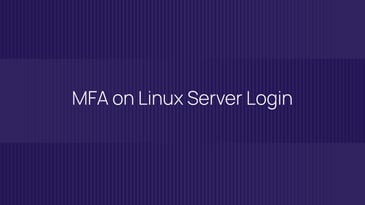MFA at Server Login on a Linux Machine