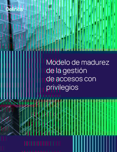Modelo de madurez de la gestión de accesos con privilegios