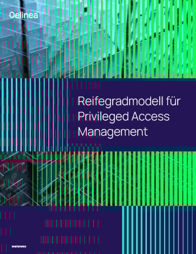 Reifegradmodell für Privileged Access Management