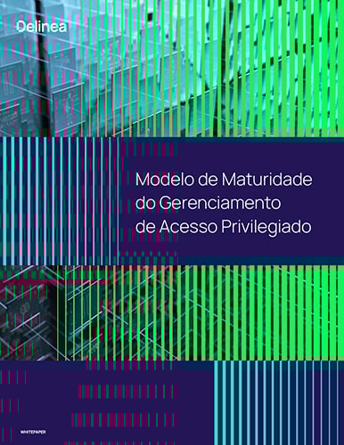 Modelo de Maturidade da gestão de acessos priviligiados