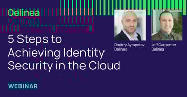 5 Steps to Achieving Identity Security in the Cloud