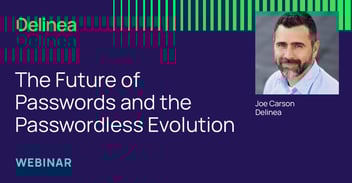 The Future of Passwords and the Passwordless Evolution