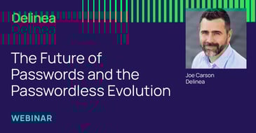 The Future of Passwords and the Passwordless Evolution