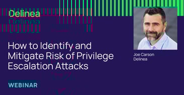How to Identify and Mitigate Risk of Unwanted Privilege Escalation Attacks