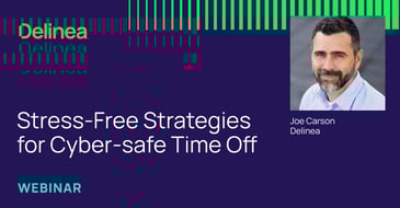 IT Security Webinar: Protect Privileged Access While out for the Holidays