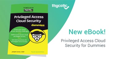 Thycotic Releases “Privileged Access Cloud Security for Dummies”