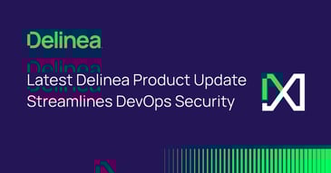 Delinea Product Update DevOps Security